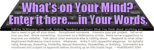 Whats on Your Mind? Enter it here, in Your Words.